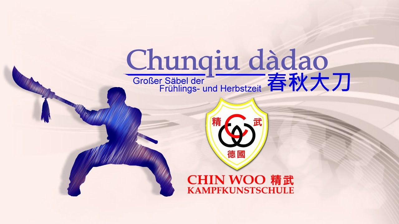 Kung Fu: Chūnqiū dàdāo (Großer Säbel der Frühlings-und Herbstzeit) 春秋大刀