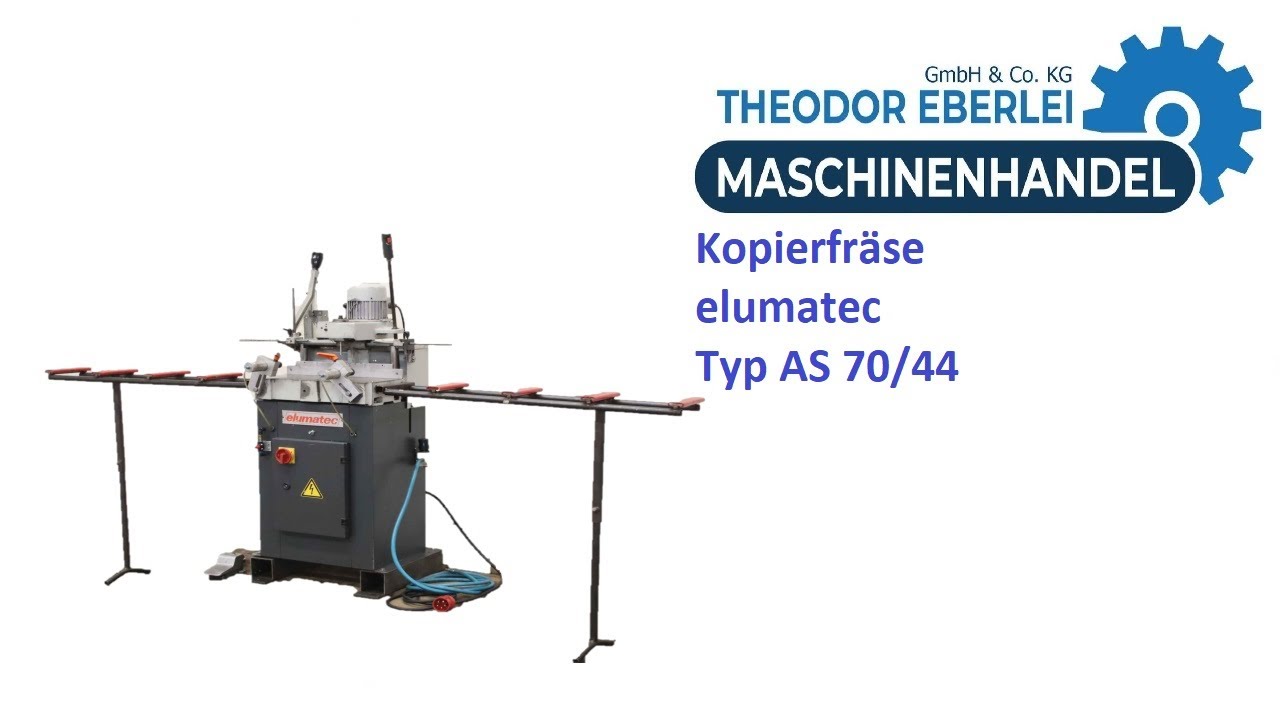 ID 33168 Kopierfräse elumatec Typ AS 70/44