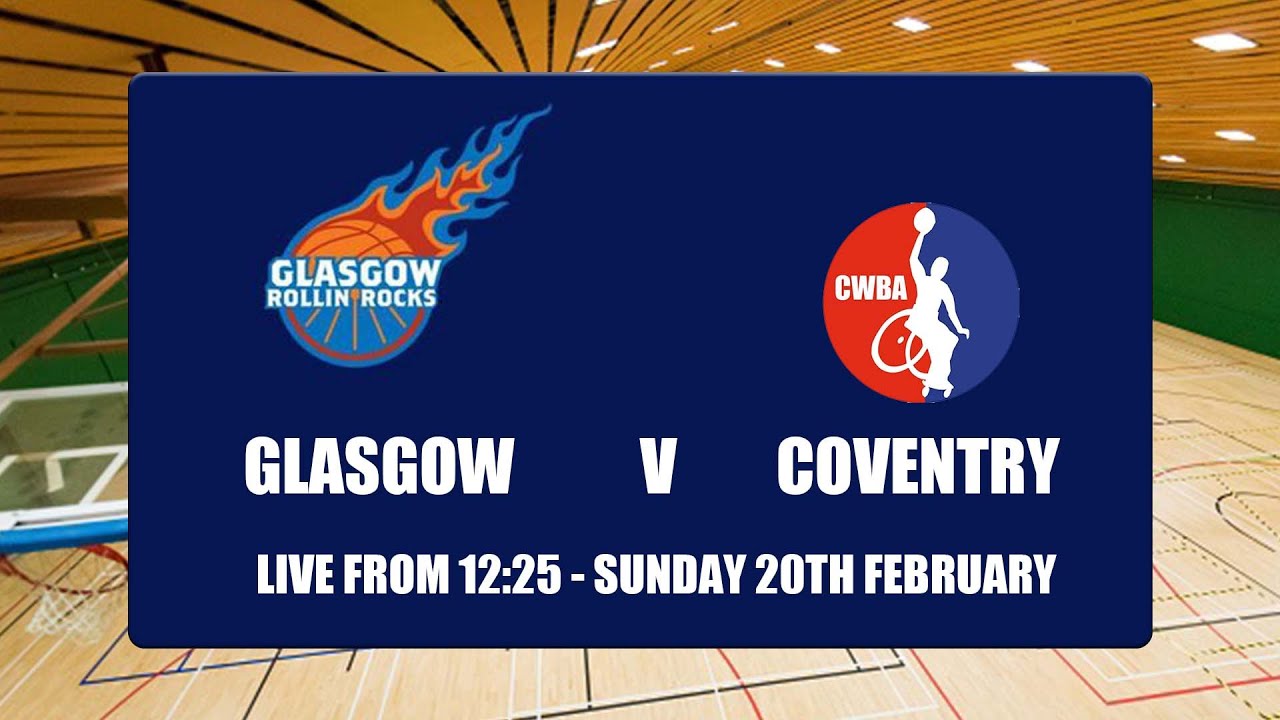 Glasgow Rollin' Rocks v Coventry Wheelchair Basketball Academy