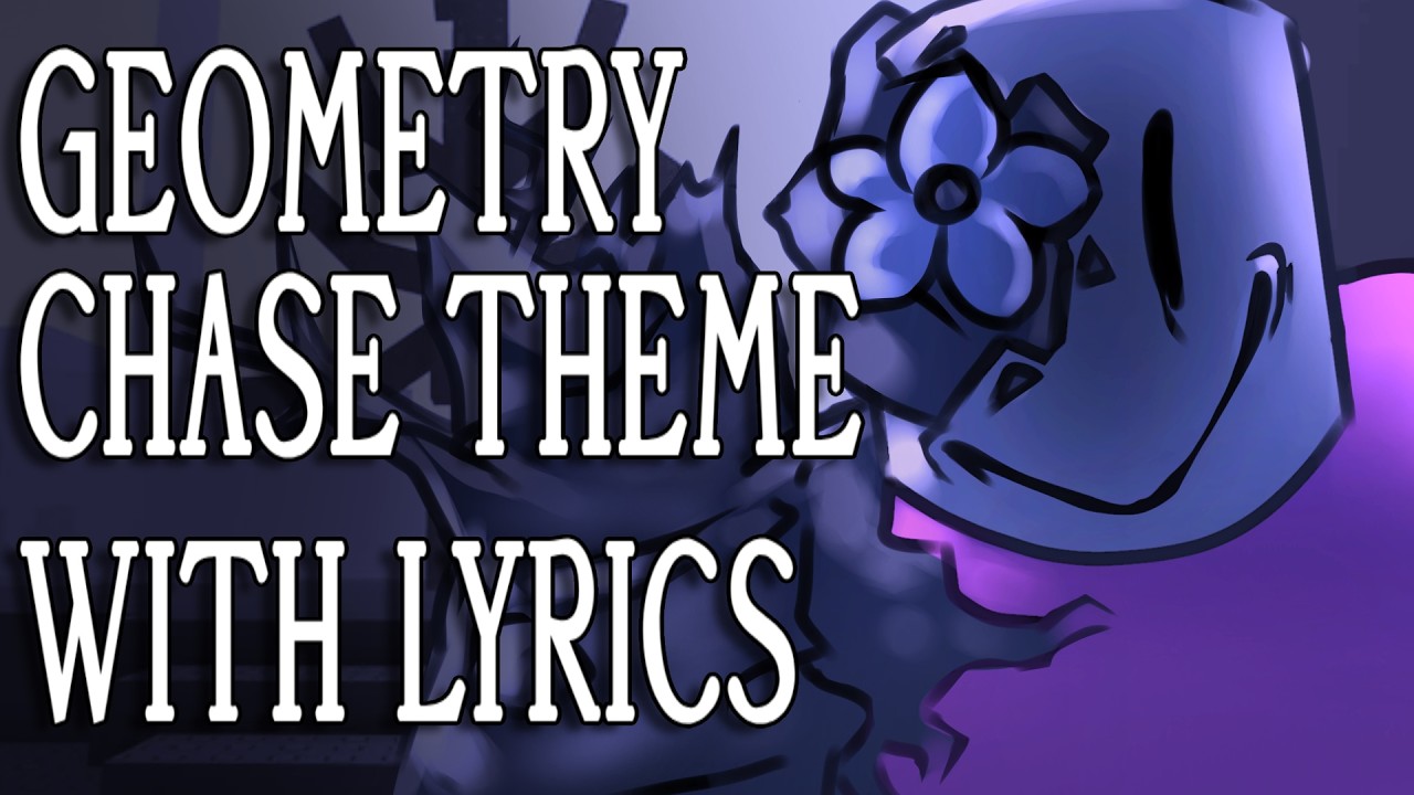 GEOMETRY CHASE THEME WITH LYRICS // FORSAKEN COVER