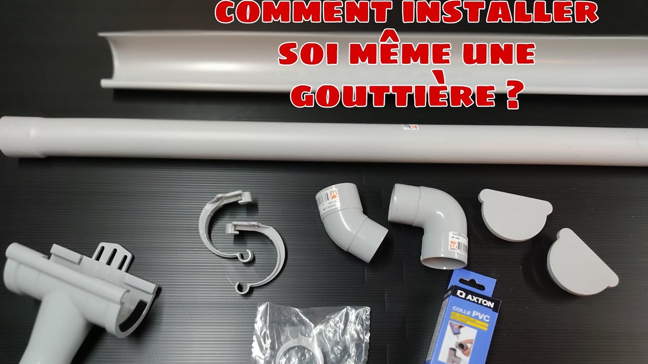 Tuto : Comment installer soi m&ecirc;me une goutti&egrave;re facilement et rapidement ?