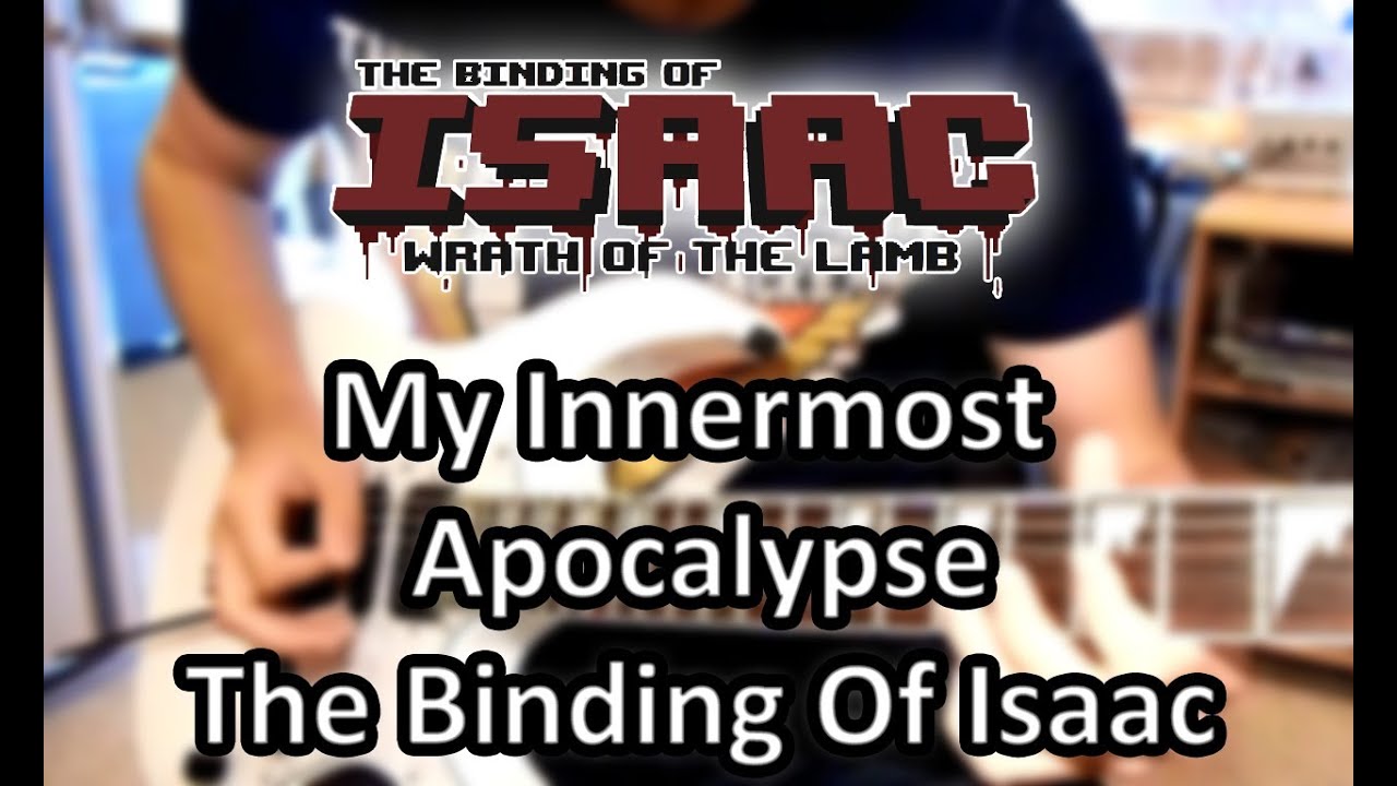 My Innermost Apocalypse The Binding Of Isaac [Guitar Cover] || Metal Fortress