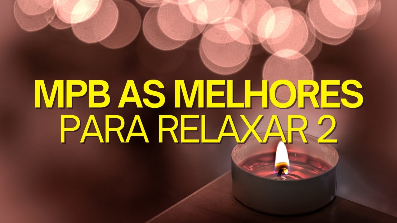 Playlist MPB PARA RELAXAR 2 • MELHORES MPB 2026 | LOUNGE 3 | MPB