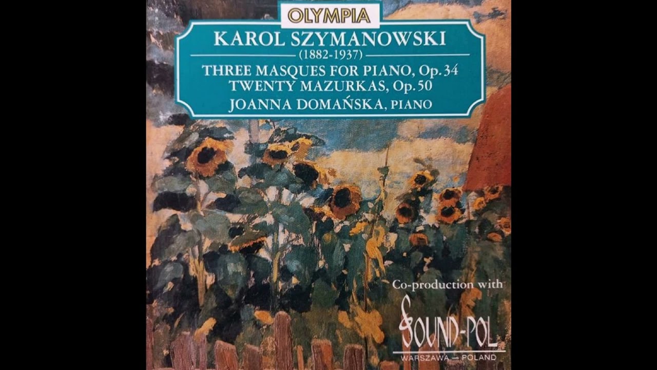 Karol Szymanowski - Mazurkas op. 50 No. 13-16 (piano: Joanna Domańska)