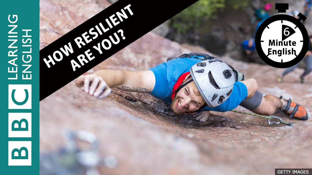 How resilient are you? 6 Minute English