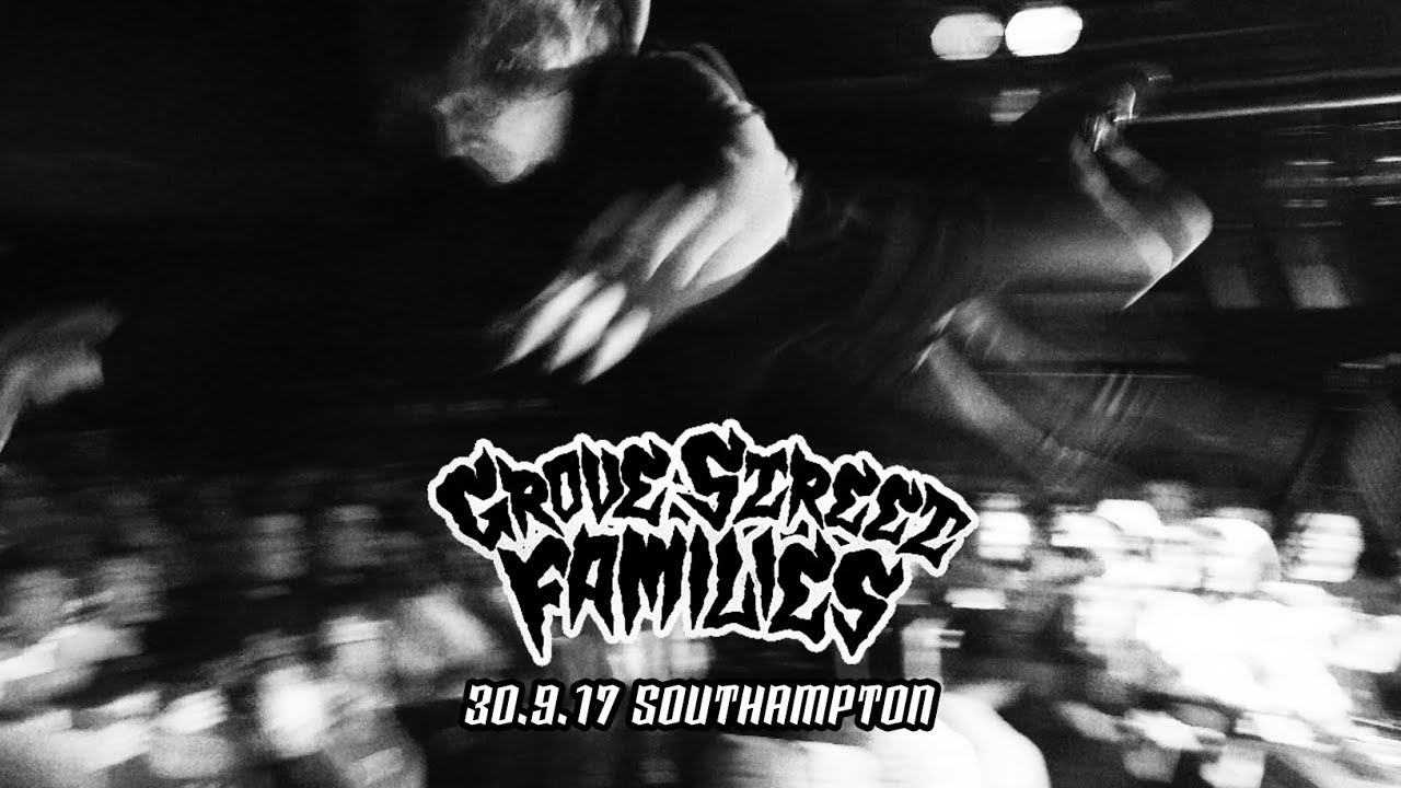 Grove Street Families - 30.9.17 - SOUTHAMPTON - FULL SET