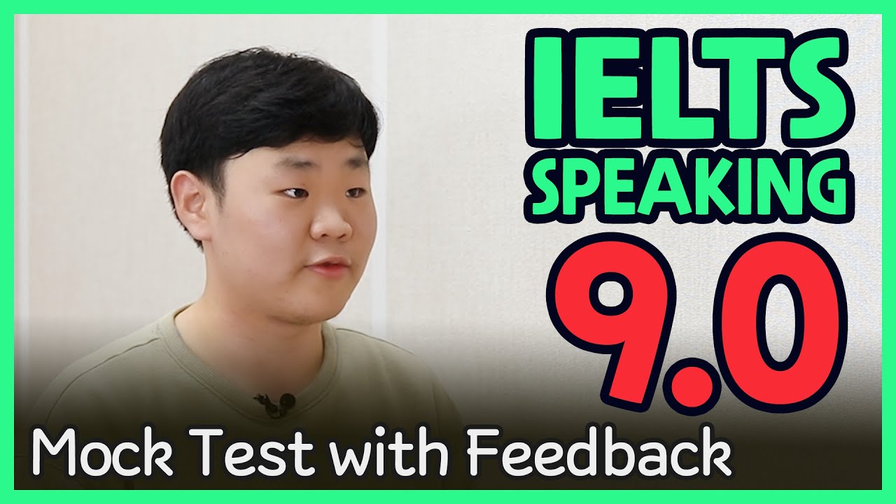 IELTS Speaking Band 9.0 Mock Test with Feedback