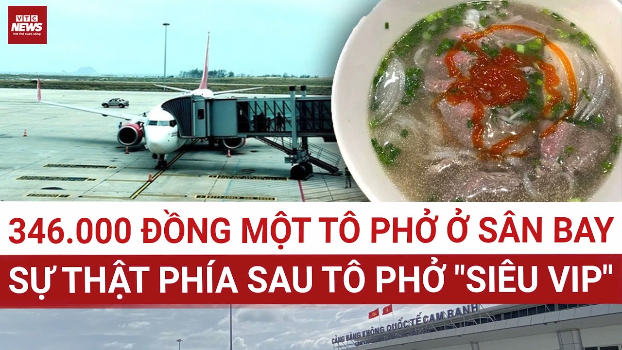 Tô phở 346.000 đồng ở Cam Ranh: Sự thật về bát phở 