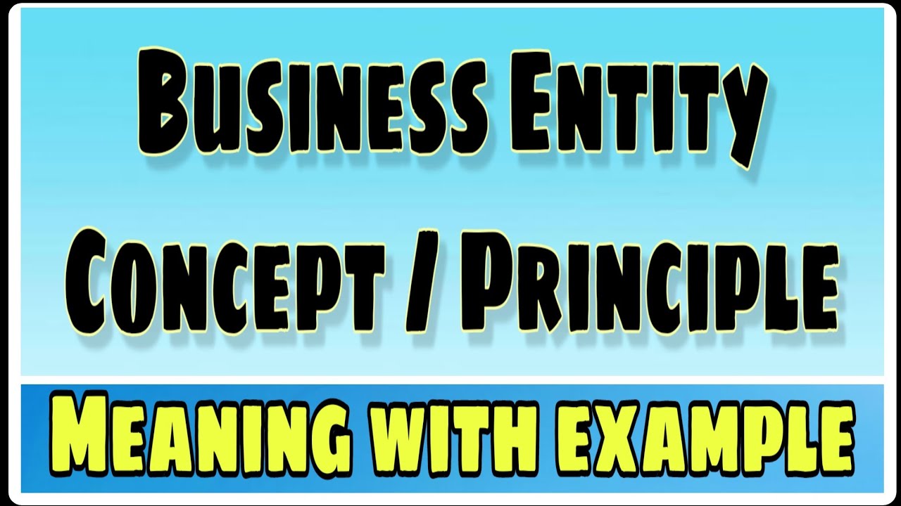 Business Entity Concept | Business entity Principle क्या होता है?