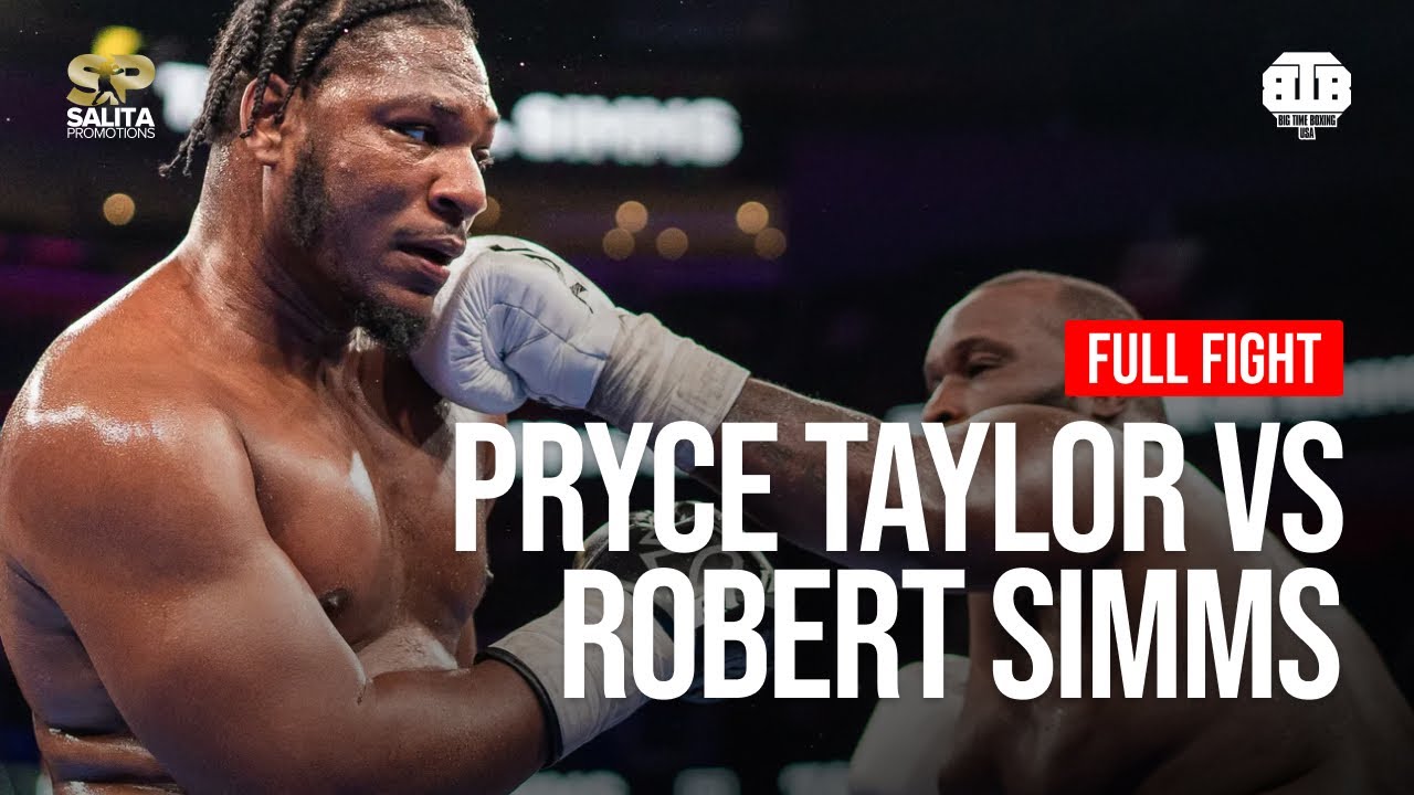 PRYCE TAYLOR VS ROBERT SIMMS FULL FIGHT