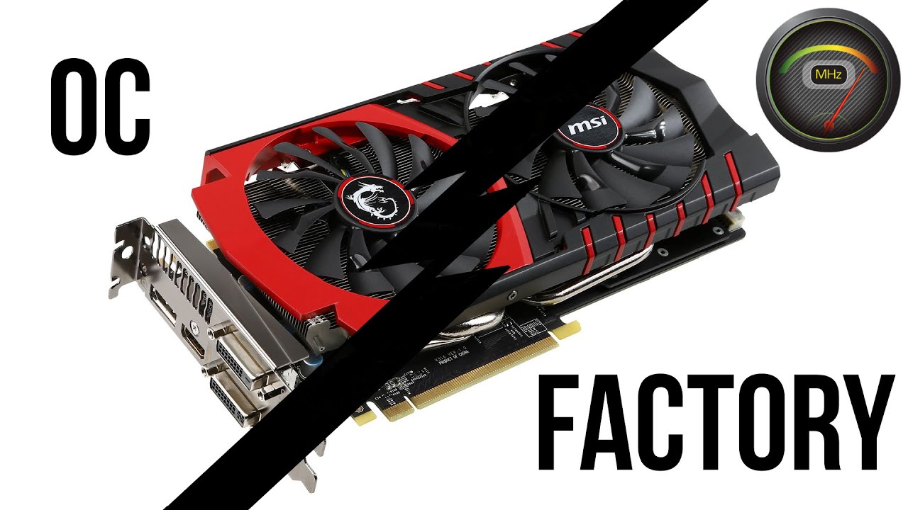 OverClock vs Factory | MSI GTX 970 4G [COMPARISON]