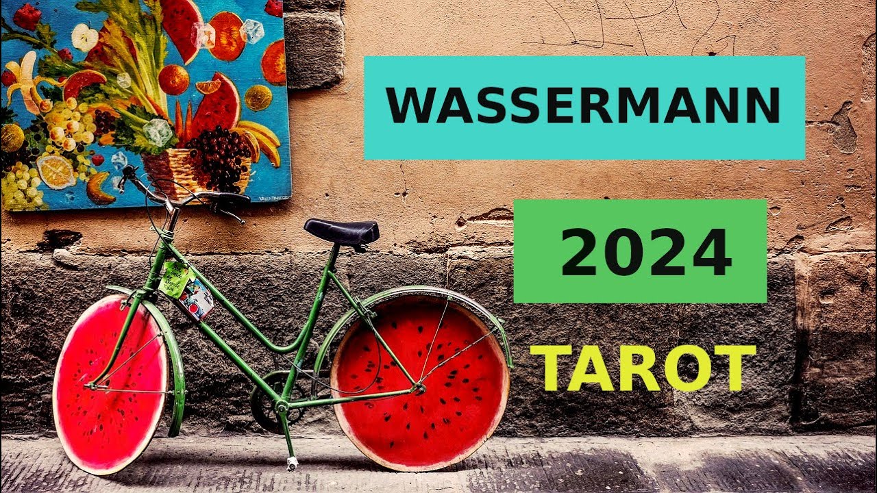 WASSERMANN 2024 ★ JAHRESVORSCHAU ★ TAROT ORAKEL