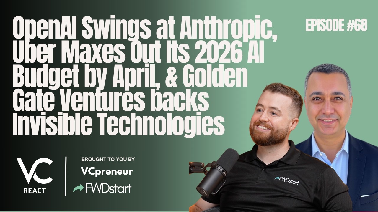 VC React E68: OpenAI против Anthropic, бюджет Uber на ИИ, Golden Gate Ventures, Amazon против Sta...