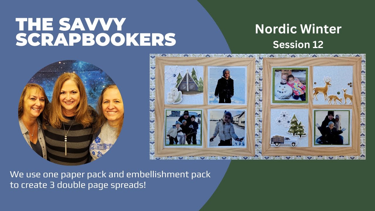 The Savvy Scrapbookers - Session 12 - Nordic Winter