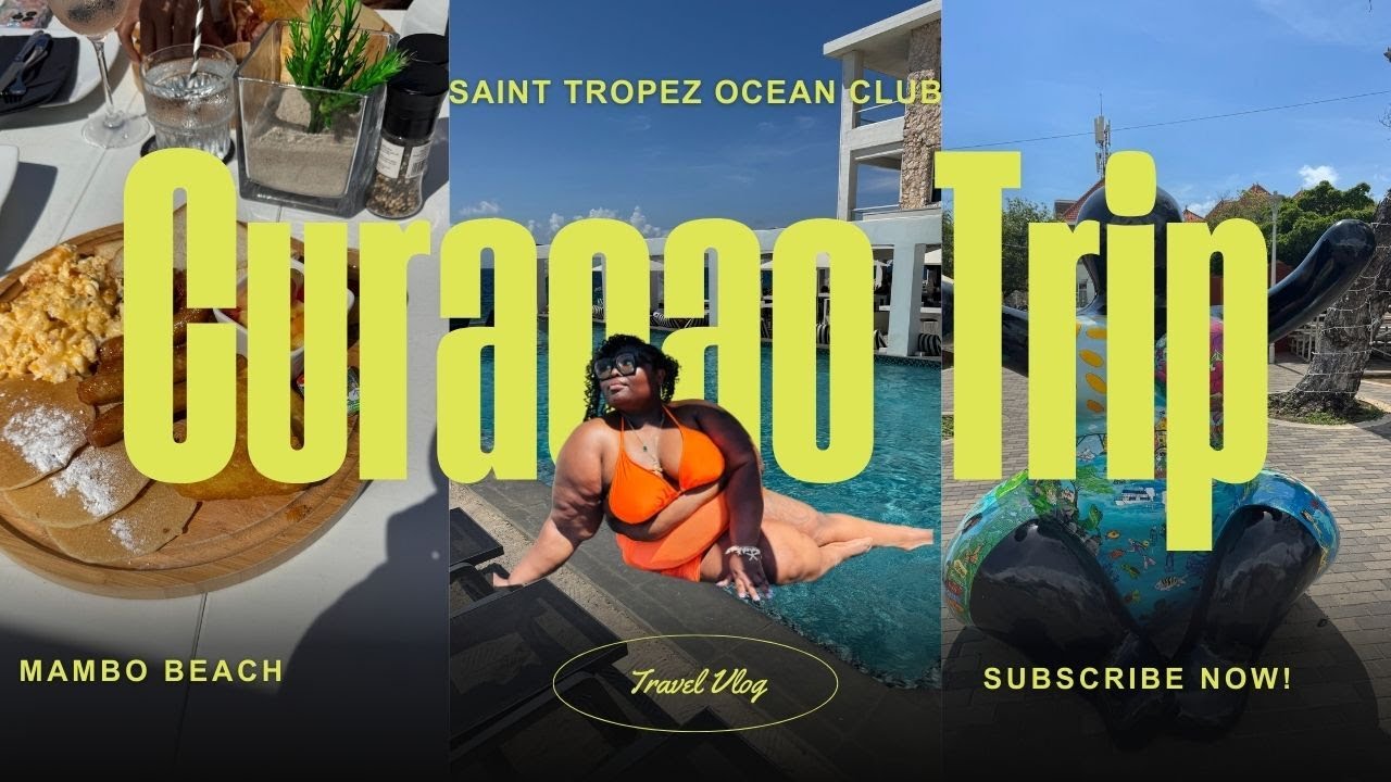 CURACAO VLOG| Saint Tropez ocean club, mambo beach + MORE