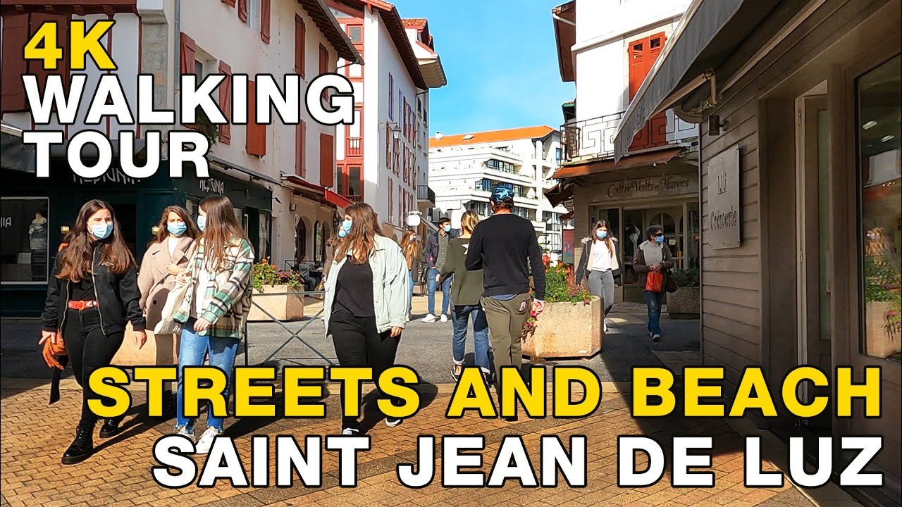 4K Walking Tour Streets and Beach SAINT JEAN DE LUZ, BASQUE COUNTRY, FRANCE 2020 Relaxing Video UHD