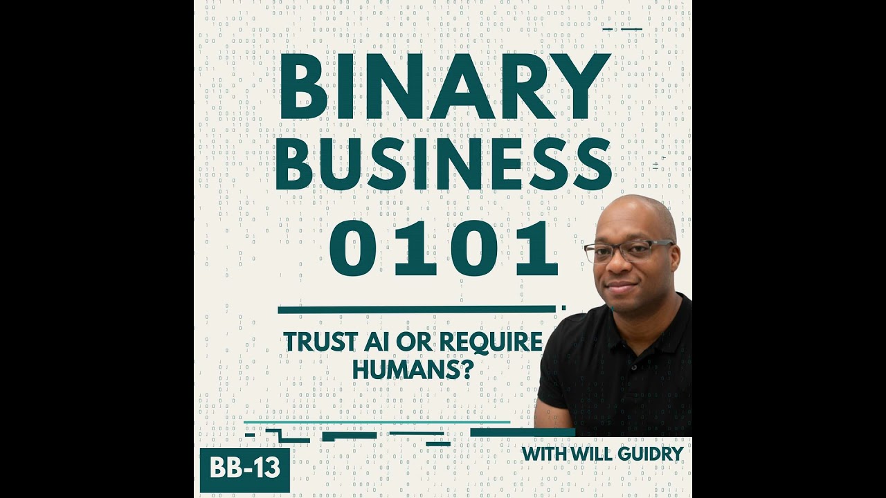 TRUST AI OR HUMANS BINARY BUSINESS EP BB-13