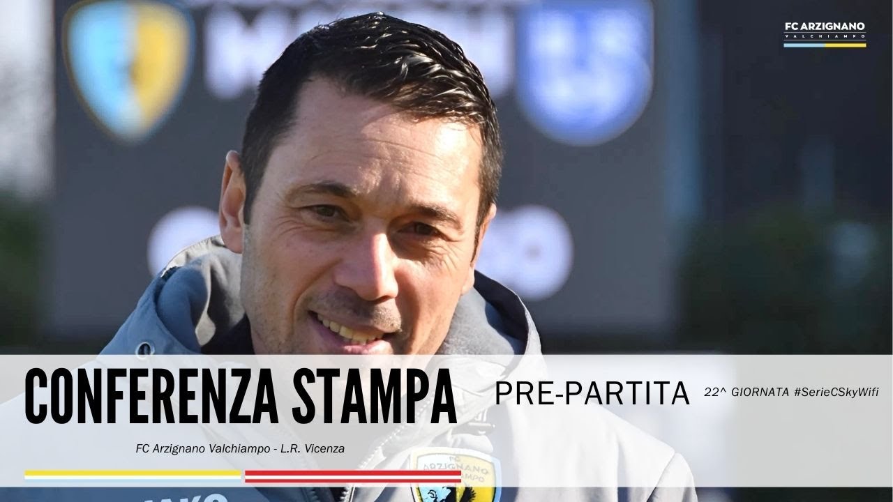 ArzignanoValchiampo-L.R.Vicenza. 22^ Giornata. Conferenza Stampa pre-partita.