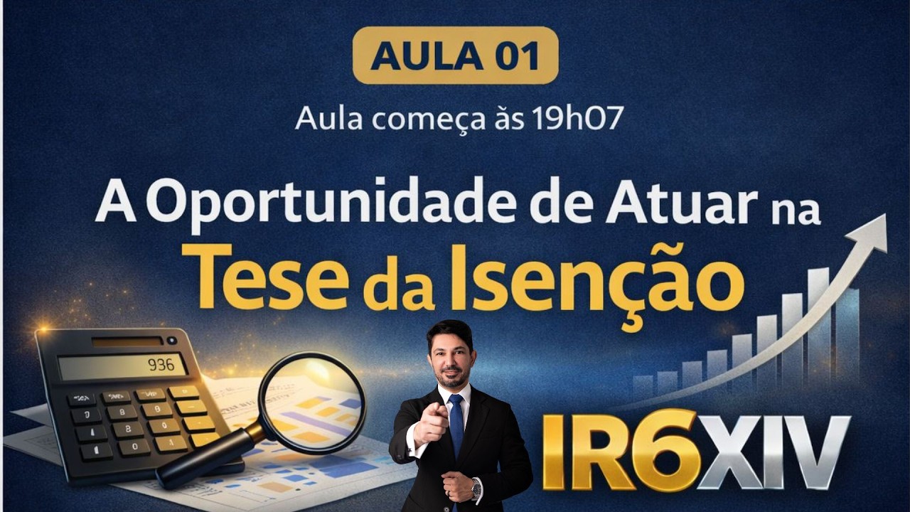 👉 Aula 01 | Isenção do Imposto de Renda: a tese que todo advogado precisa conhecer