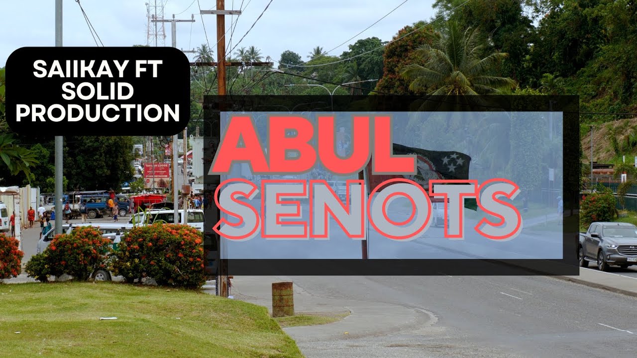 Saii Kay – Abul Senots ft. Solid Productions | PNG Music 🇵🇬Oldies