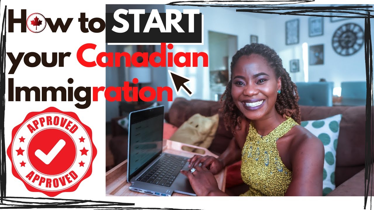 HOW TO IMMIGRATE TO CANADA 2020 - START YOUR IMMIGRATION APPLICATION