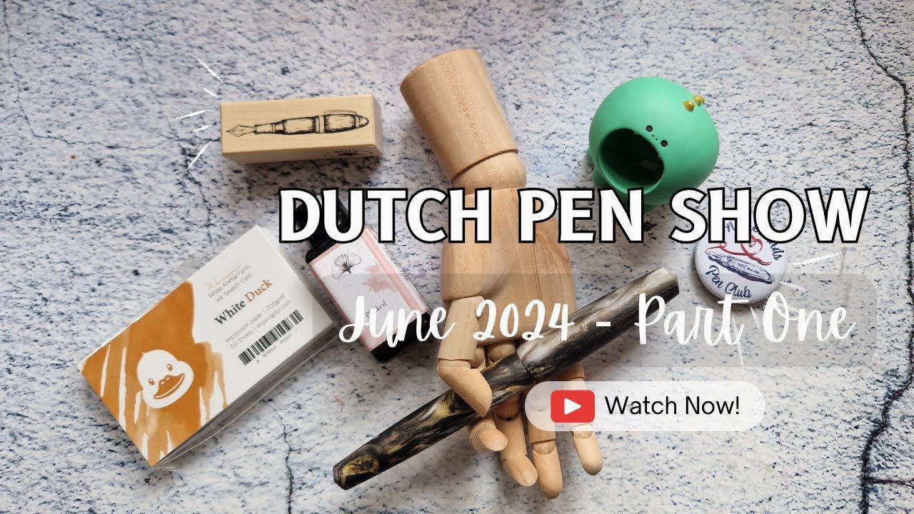 Dutch Pen Show - Part One - The Show and Haul