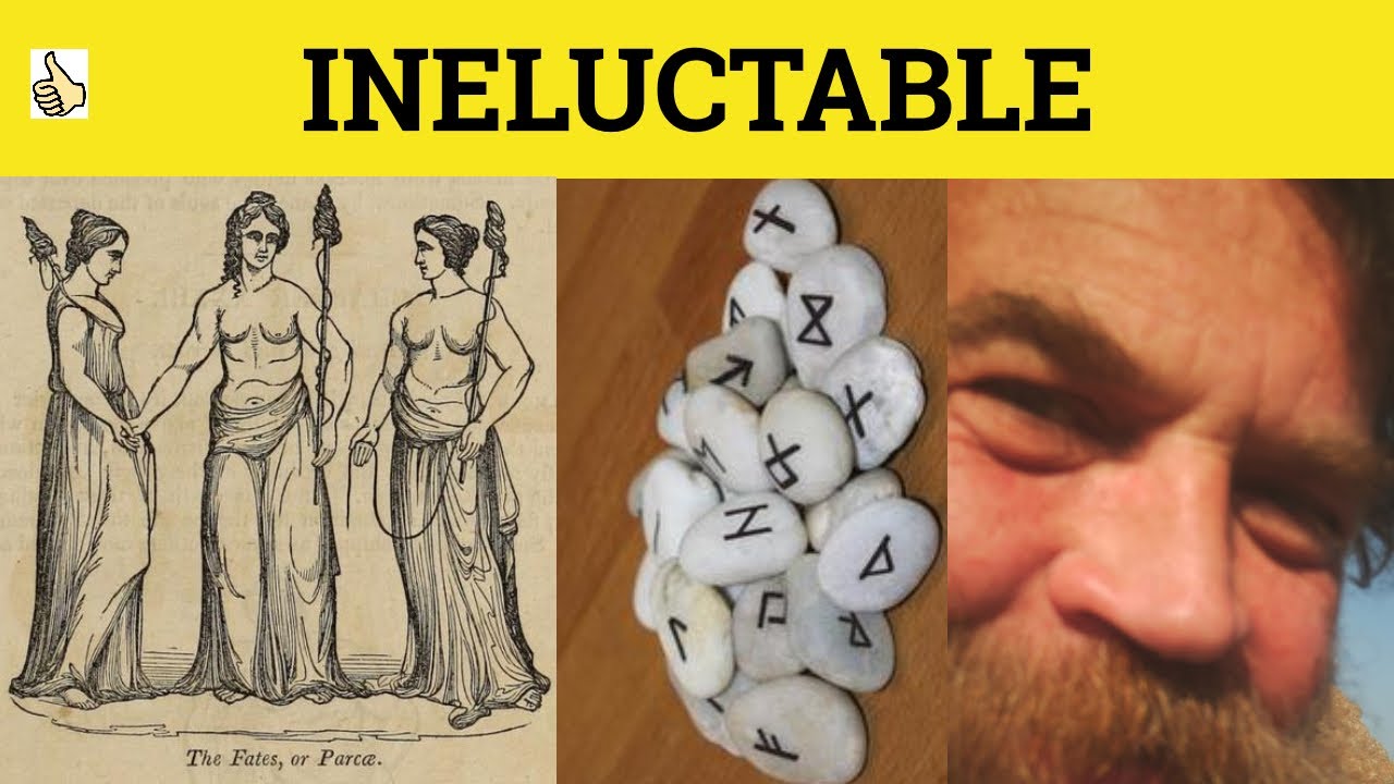 🔵 Ineluctable - Ineluctable Meaning - Ineluctable Examples - Ineluctable Definition - Formal English