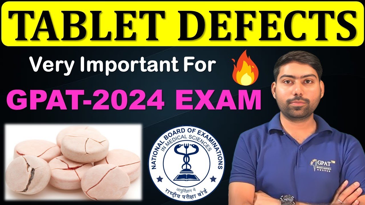 TABLET DEFECTS | IMPORTANT TOPIC FOR GPAT 2024 EXAM | DEFECTS OF TABLET | PHARMACEUTICS #gpat2024 😍🎯