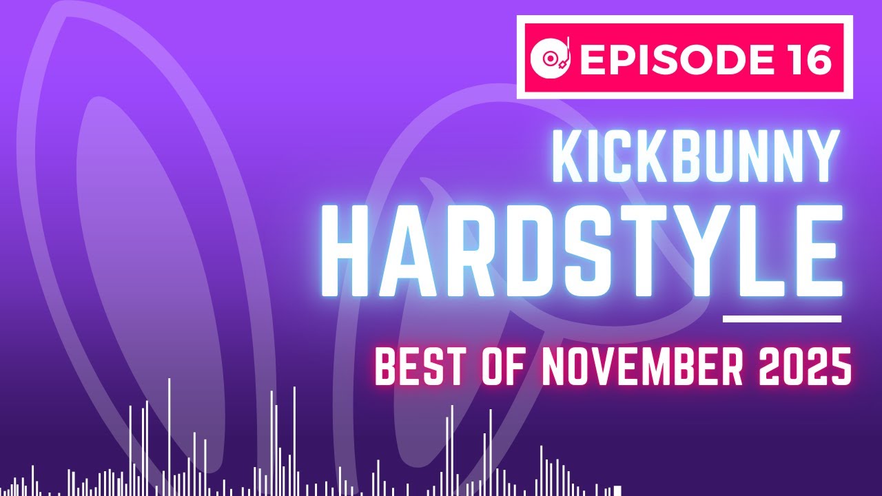 Best of November 2025 | KickBunny Hardstyle | Episode 16
