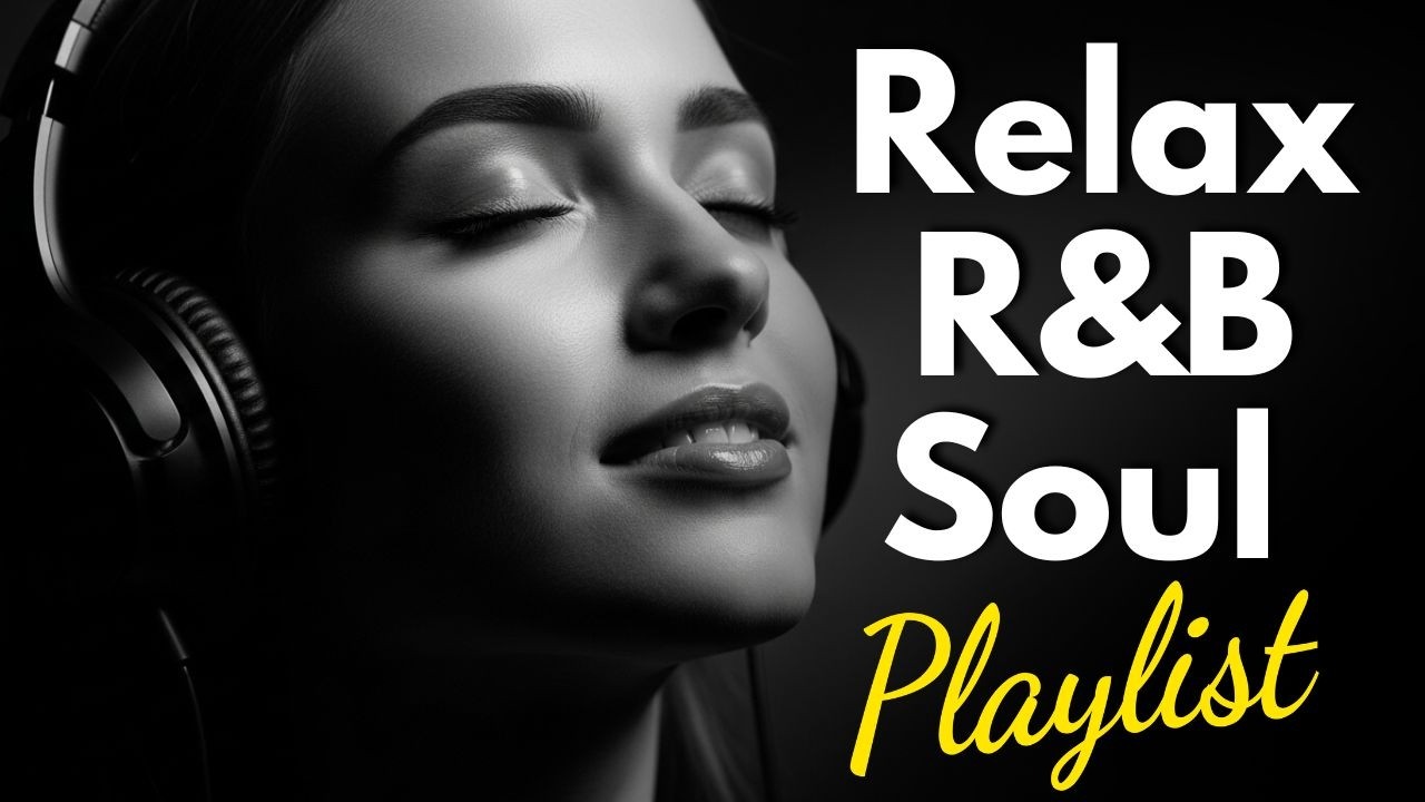Smooth R&B & Jazz  Soul - Calm RnB - Chillout & Stress Relief