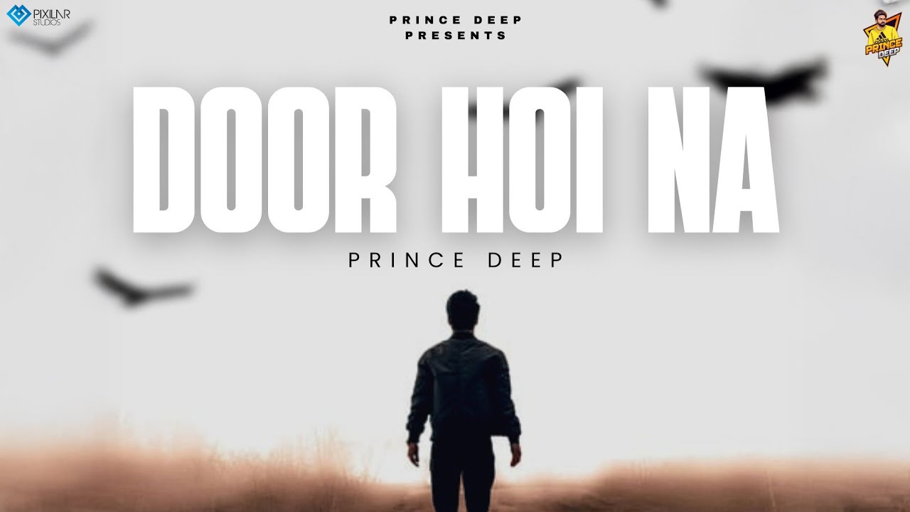 Door Hoi Na (Official Video) | Prince Dhillon | New Punjabi Song 2025 | Latest Punjabi Song 2025