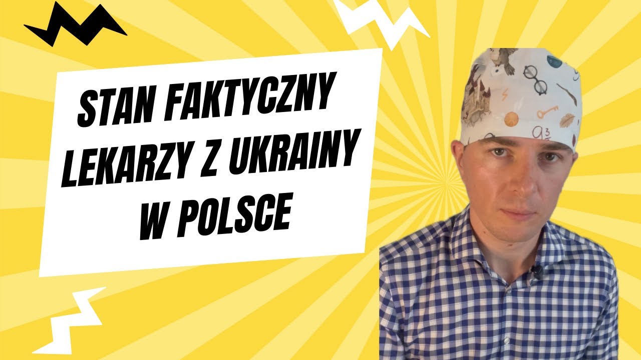 Stan faktyczny lekarzy z Ukrainy w Polsce
