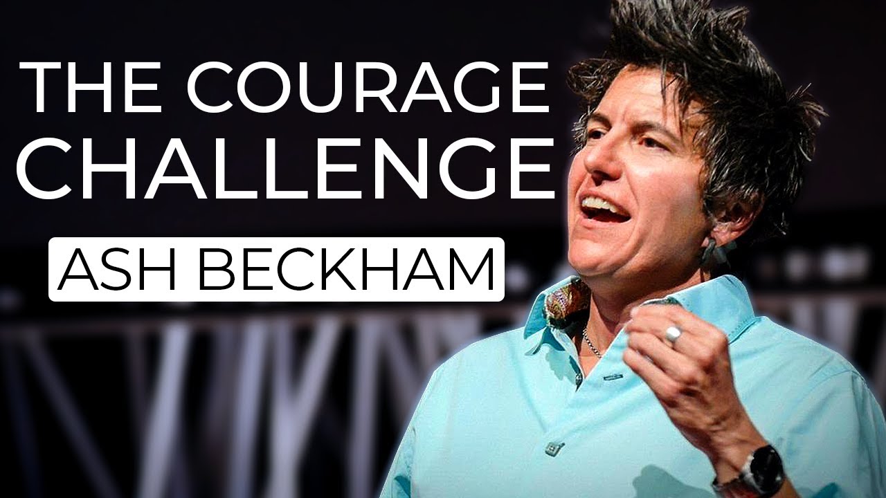 The Courage Challenge to Become a Better Everyday Leader | Ash Beckham