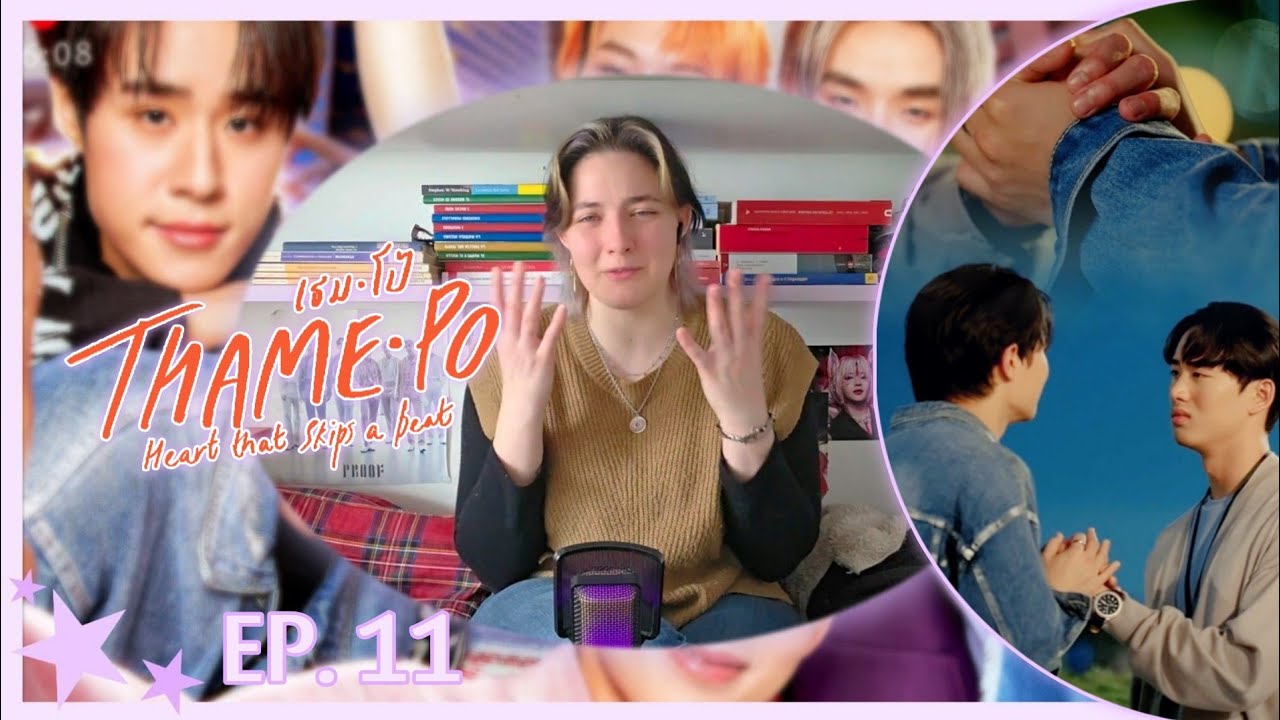 เธมโป้ (ThamePo) Heart That Skips a Beat ⋆｡°✩ EP11 | REACTION | I was indeed not ready for this..T.T