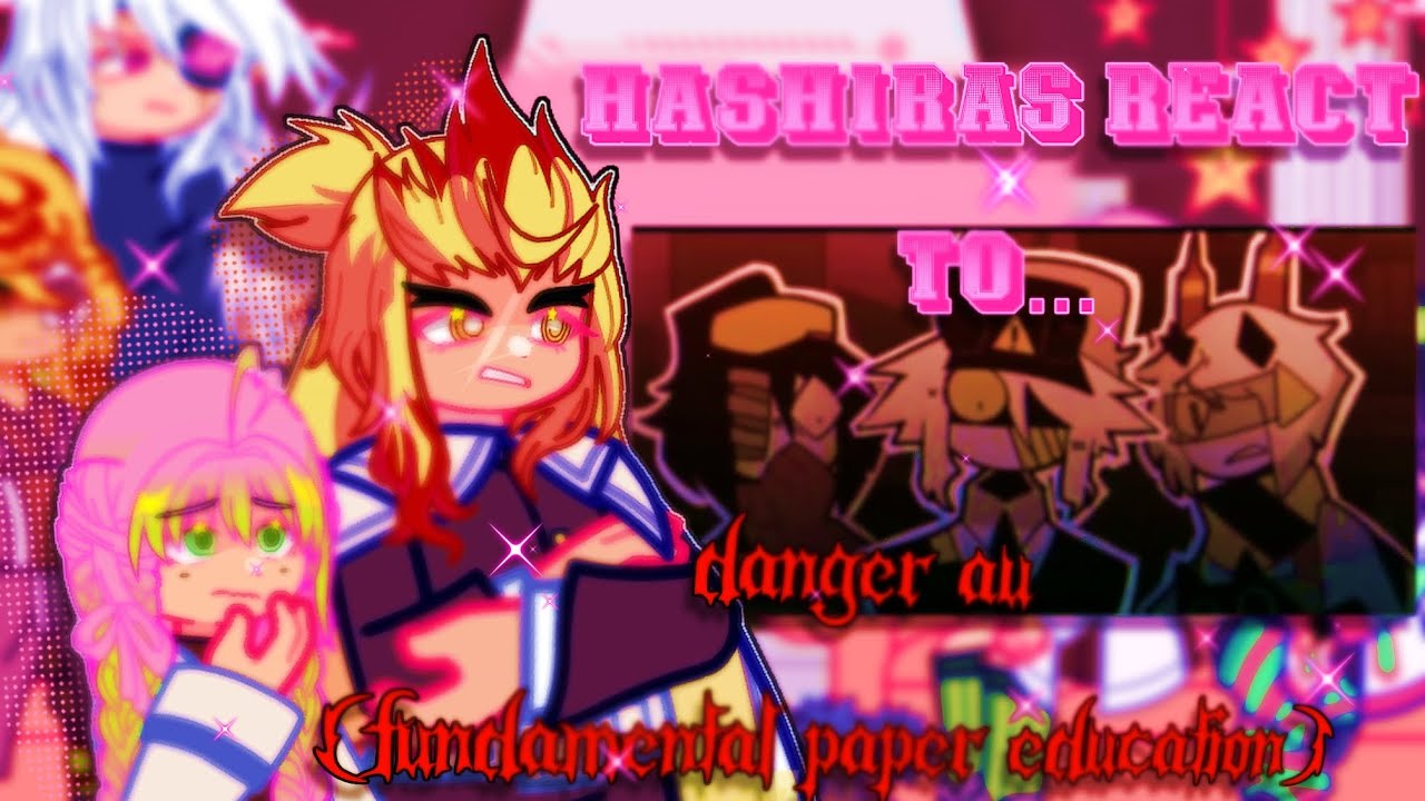 ✦ Hashiras React To Danger AU ✦ || FPE || – KNY 🐾🌺 ||