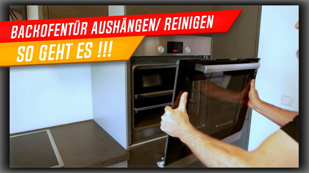 Backofentür ausbauen, reinigen und wieder einbauen!