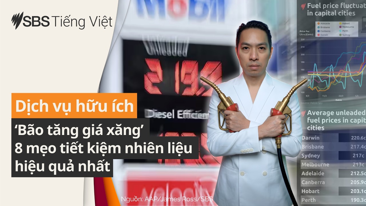 ‘Bão tăng giá xăng’ và 8 mẹo tiết kiệm nhiên liệu hiệu quả nhất | SBS Vietnamese