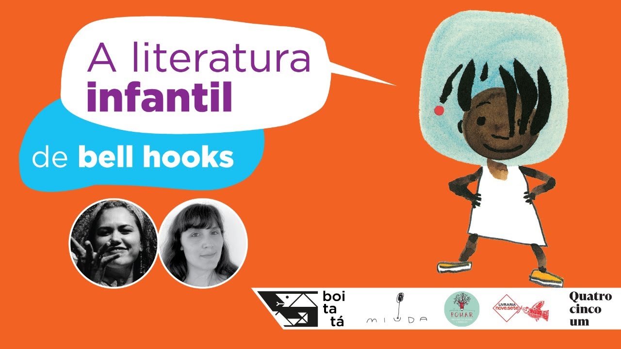 Diálogos Boitatá: A literatura infantil de bell hooks | Nina Rizzi
