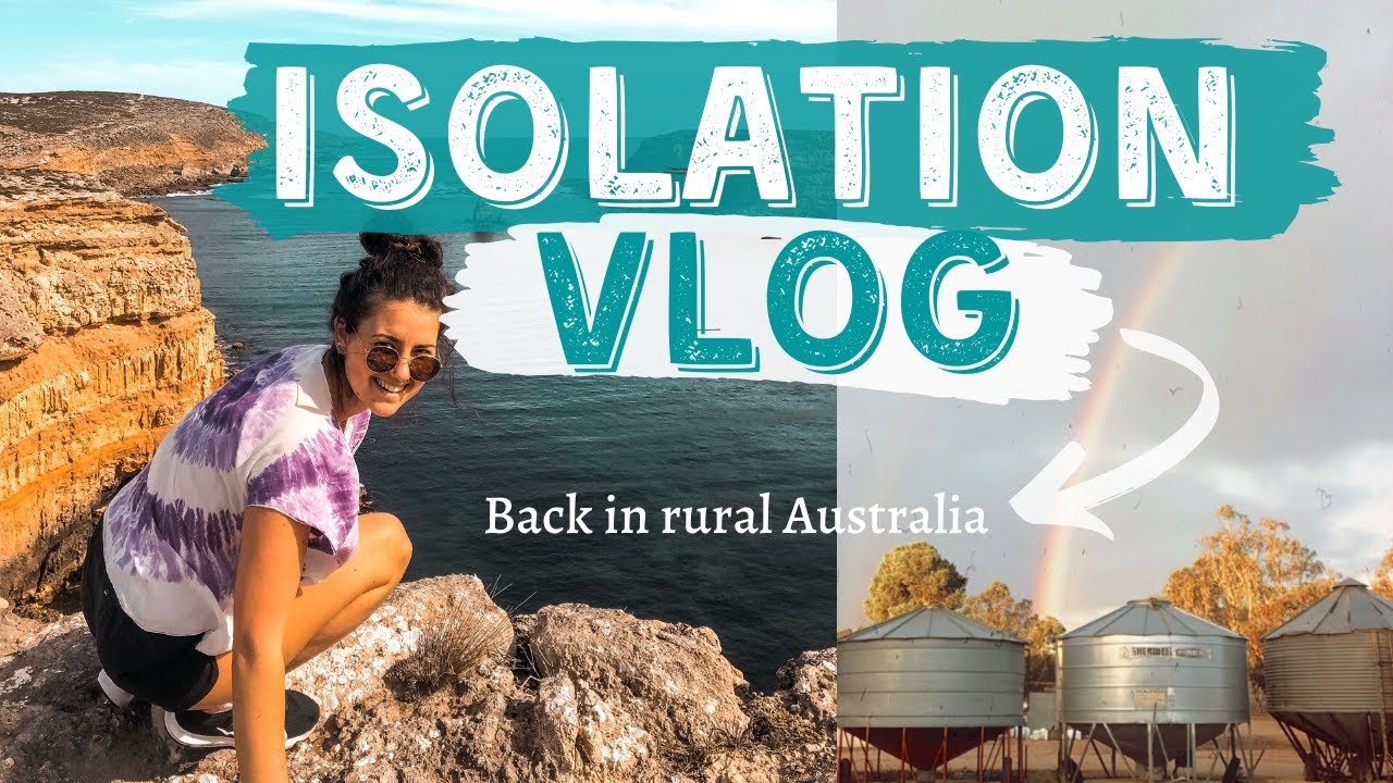 SELF ISOLATION VLOG | What it's like in rural Australia
