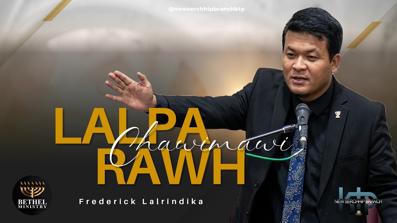 FREDERICK LALRINDIKA - LALPA CHAWIMAWI RAWH | SIAMTHAR LEHNA CAMPING | NEW SERCHHIP KOHHRAN