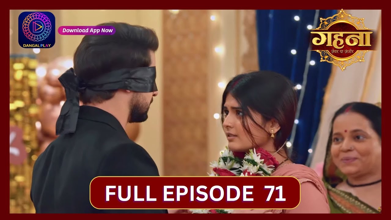 Gehna Zevar Ya Zanjeer | New Show | Full Episode 71 | 8 Oct 2024 | Dangal TV