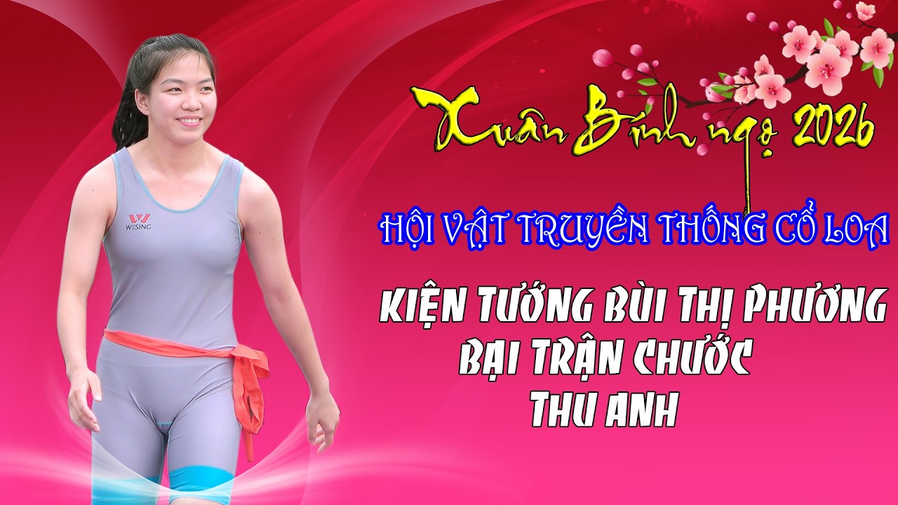 Kiện tướng Thị Phương  đối đầu Thu Anh, Hội vật Cổ Loa, Traditional Wrestling