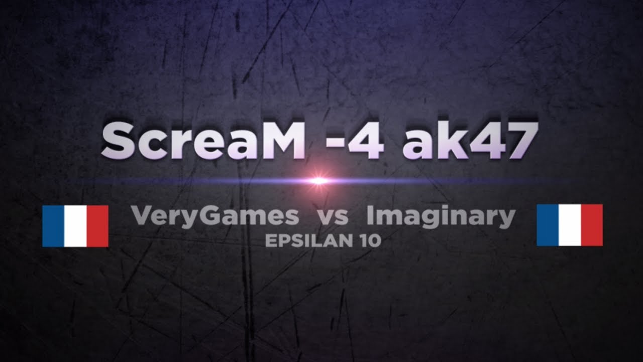 VeryGames ScreaM vs Imaginary @ EPSILAN 10