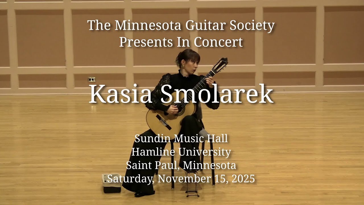 Kasia Smolarek full classical guitar concert, presented by the Minnesota Guitar Society