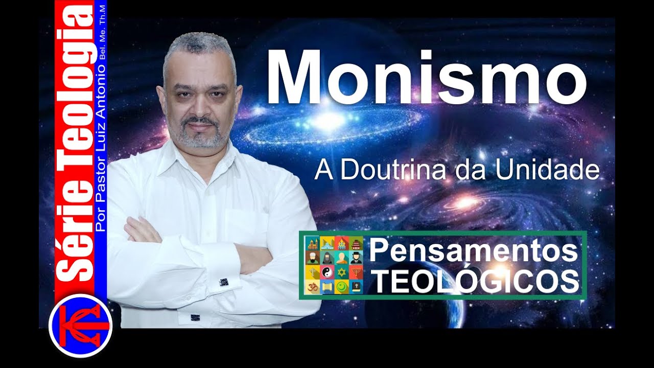 Monismo/S&eacute;rie Teologia