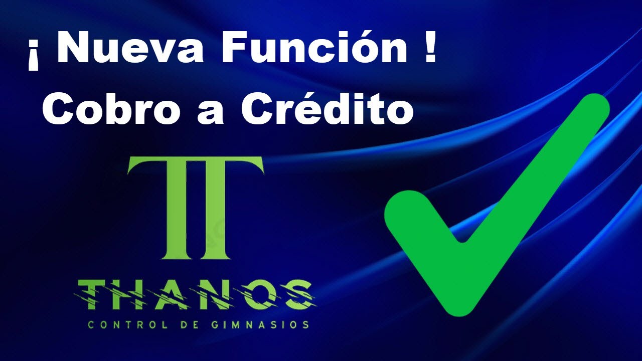 Nueva función Cobro Crédito en THANOS Sistema para Gimnasios | Controla pagos, abonos y ventas fácil