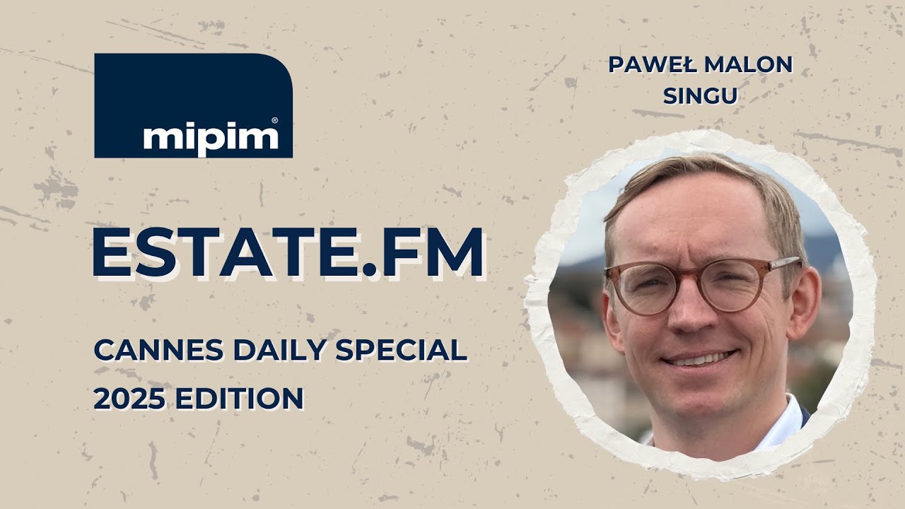 [EN] MIPIM 2025 Special – Paweł Malon of Singu