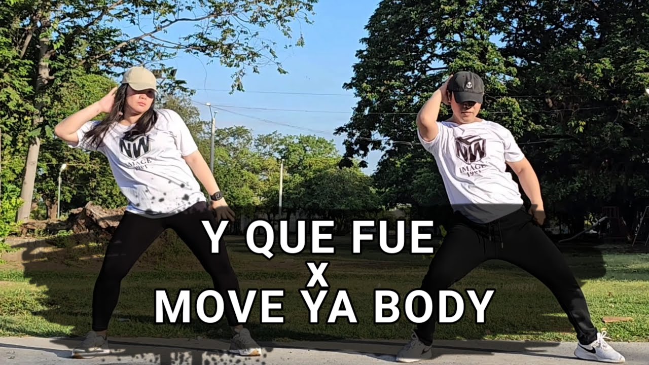 Y QUE FUE X MOVE YA BODY | Dance Trends |Tiktok Viral | Dance Fitness | Zumba