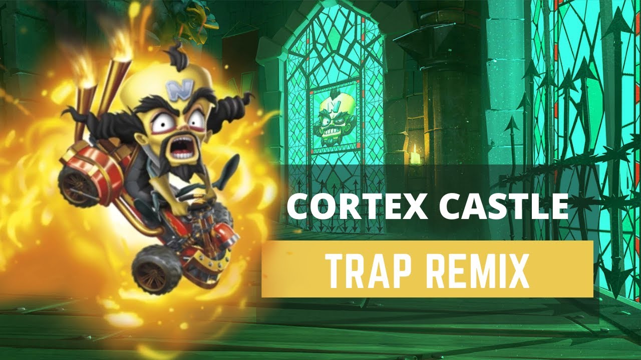 Cortex Castle (Trap Remix) - Crash Team Racing