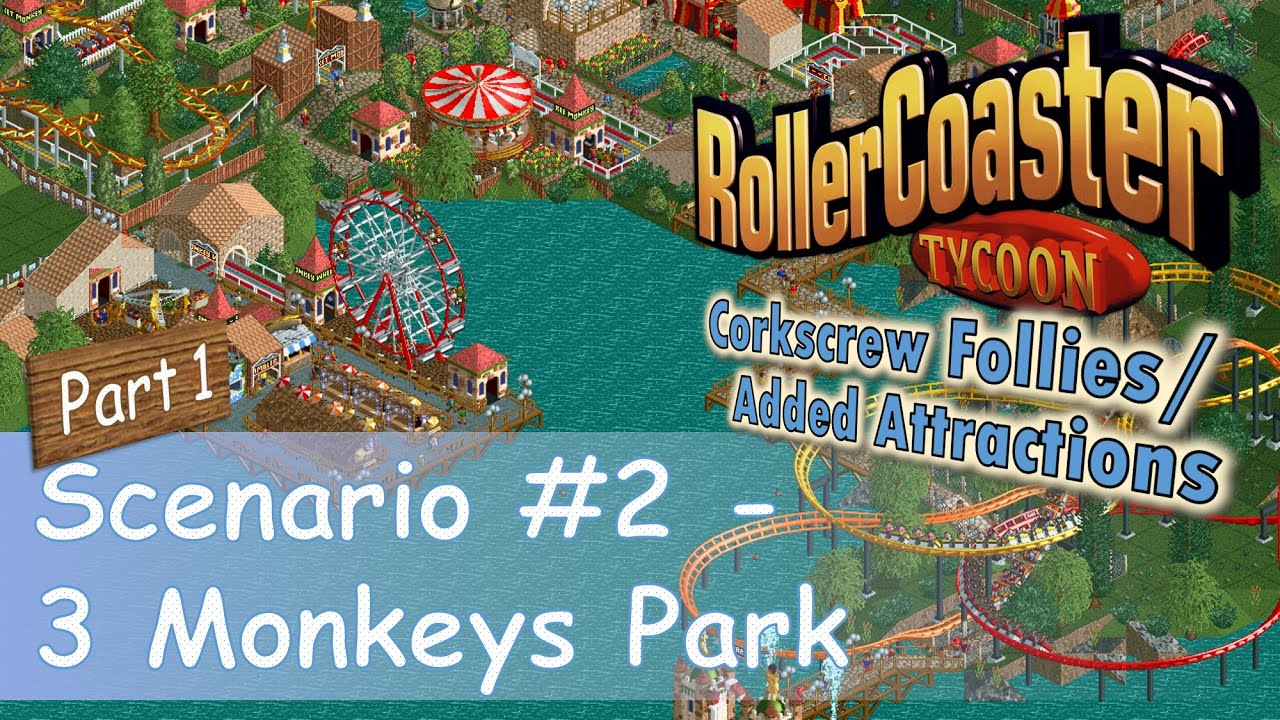 RollerCoaster Tycoon || Прохождение парка: Three Monkeys Park [Часть 1/3] || Моды для главной ули...